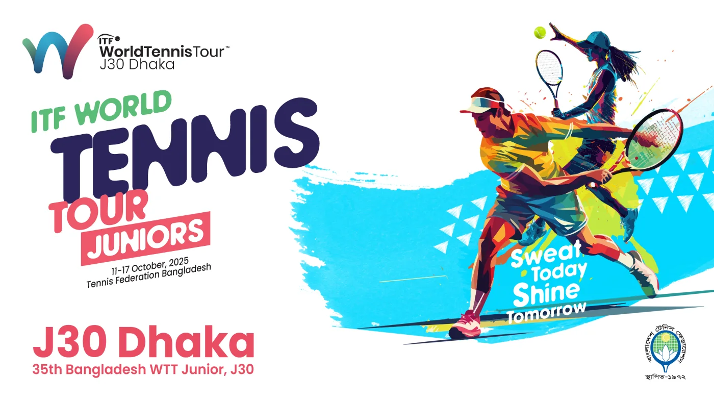 ITF World Tennis Tour Juniors J30 Dhaka campaign key visual artwork.